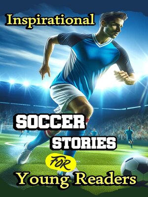 cover image of Inspirational Soccer Stories for Young Readers